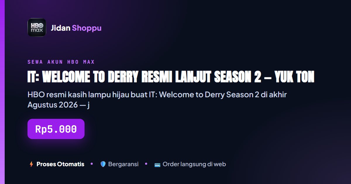 Kartu ringkas IT: Welcome to Derry Resmi Lanjut Season 2 — Yuk Tonton Season 1 di HBO Max Sebelum Ketinggalan — Jidan Shoppu