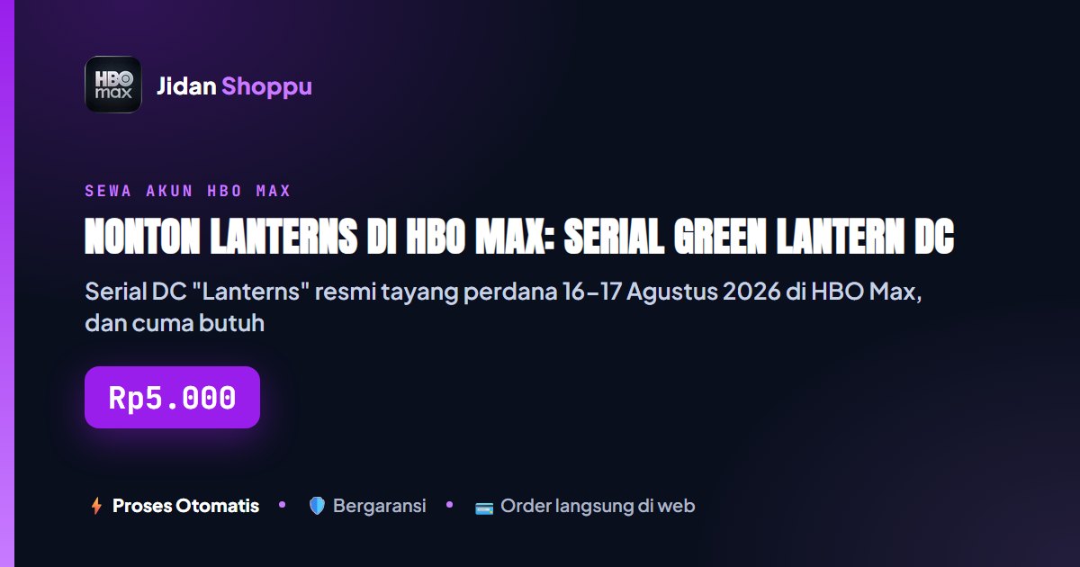 Kartu ringkas Nonton Lanterns di HBO Max: Serial Green Lantern DC yang Lagi #1 Trending di Indonesia — Jidan Shoppu