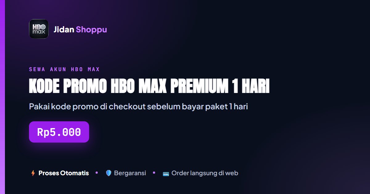 Kartu ringkas Pakai Kode Promo untuk HBO Max Premium 1 Hari — Rp5.000 di Jidan Shoppu