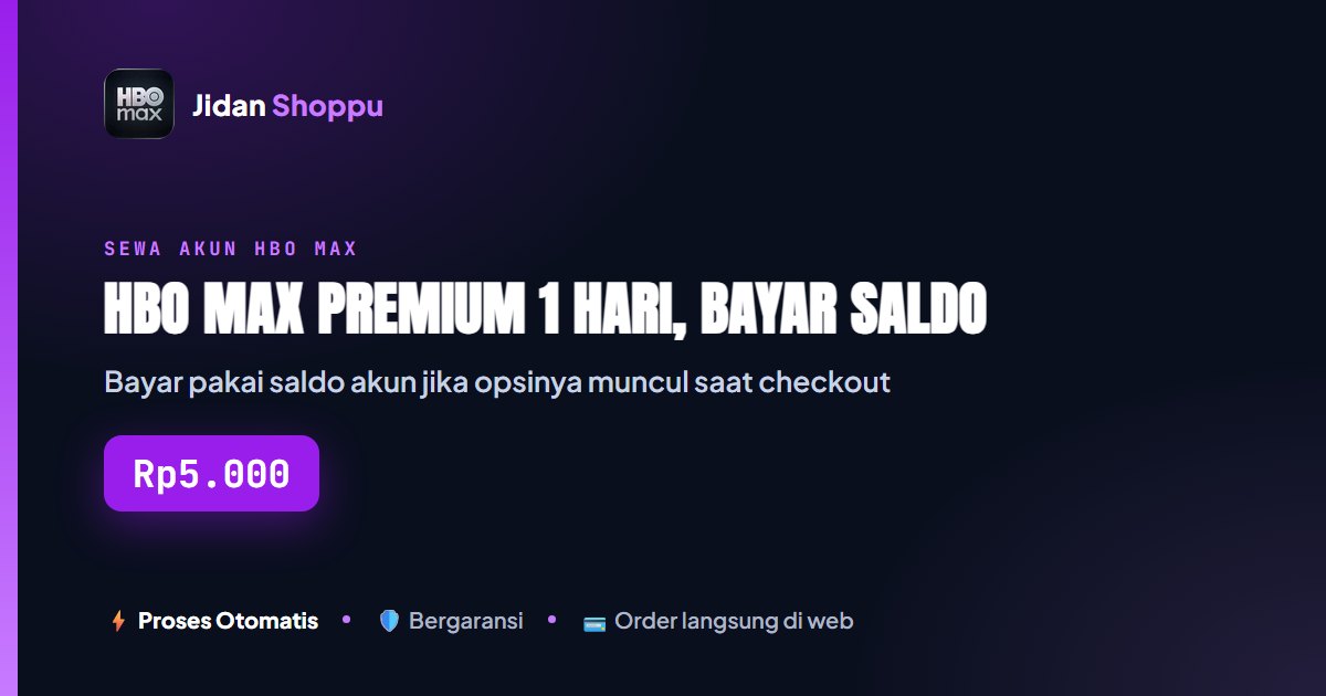 Kartu ringkas Pakai Saldo Akun untuk HBO Max Premium 1 Hari — Rp5.000 di Jidan Shoppu