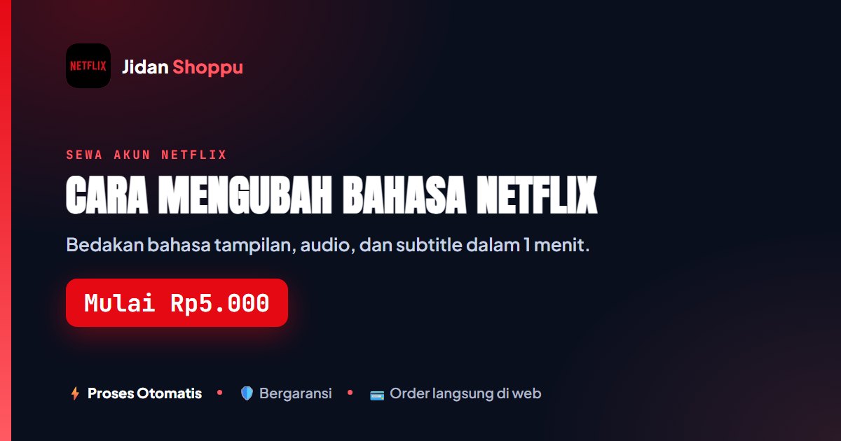 Cara Mengubah Bahasa Netflix dan Bahasa Tampilan