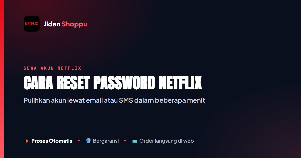 Cara Reset Password Netflix untuk Akun Sendiri