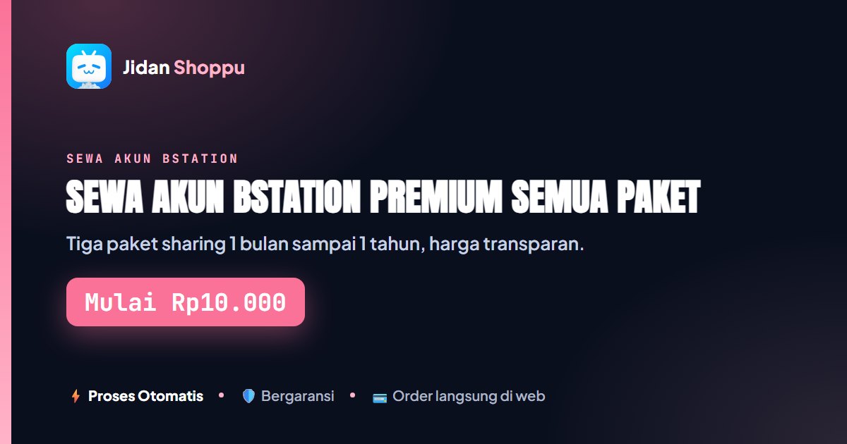 Kartu ringkas Sewa Akun Bstation Premium: Semua Paket Sharing — Mulai Rp10.000 di Jidan Shoppu