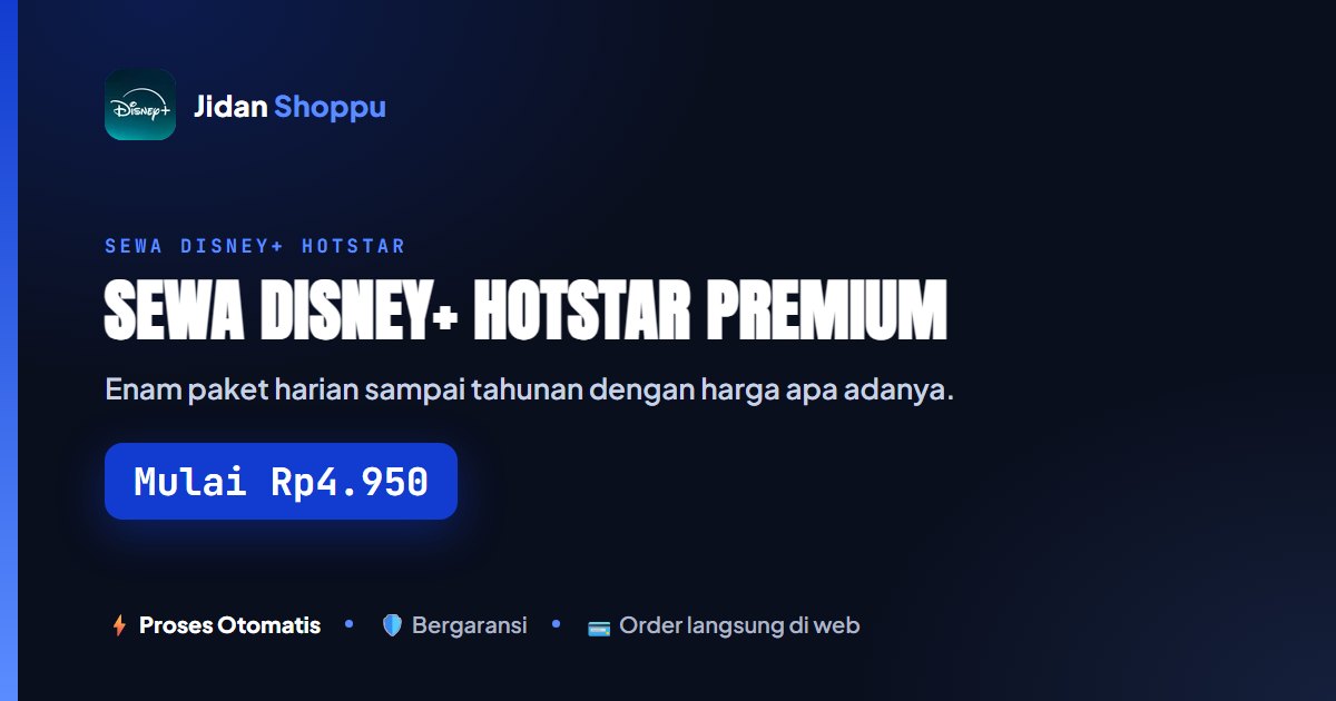 Kartu ringkas Sewa Disney+ Hotstar Premium: Harga Harian hingga Tahunan — Mulai Rp4.950 di Jidan Shoppu