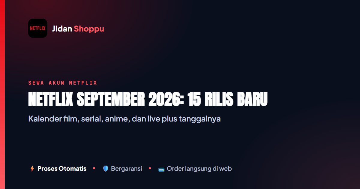 Netflix September 2026: 15 Film & Serial Terbaru