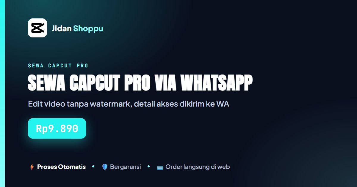 Sewa CapCut Pro via WhatsApp