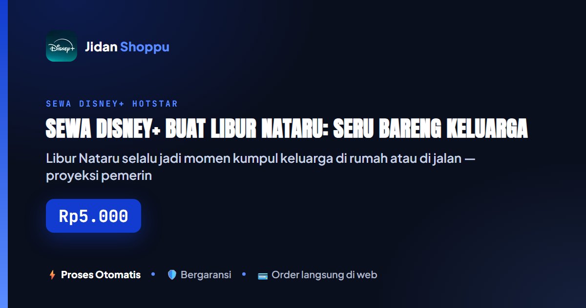 Kartu ringkas Sewa Disney+ Buat Libur Nataru: Seru Bareng Keluarga Tanpa Perlu Langganan Setahun — Jidan Shoppu