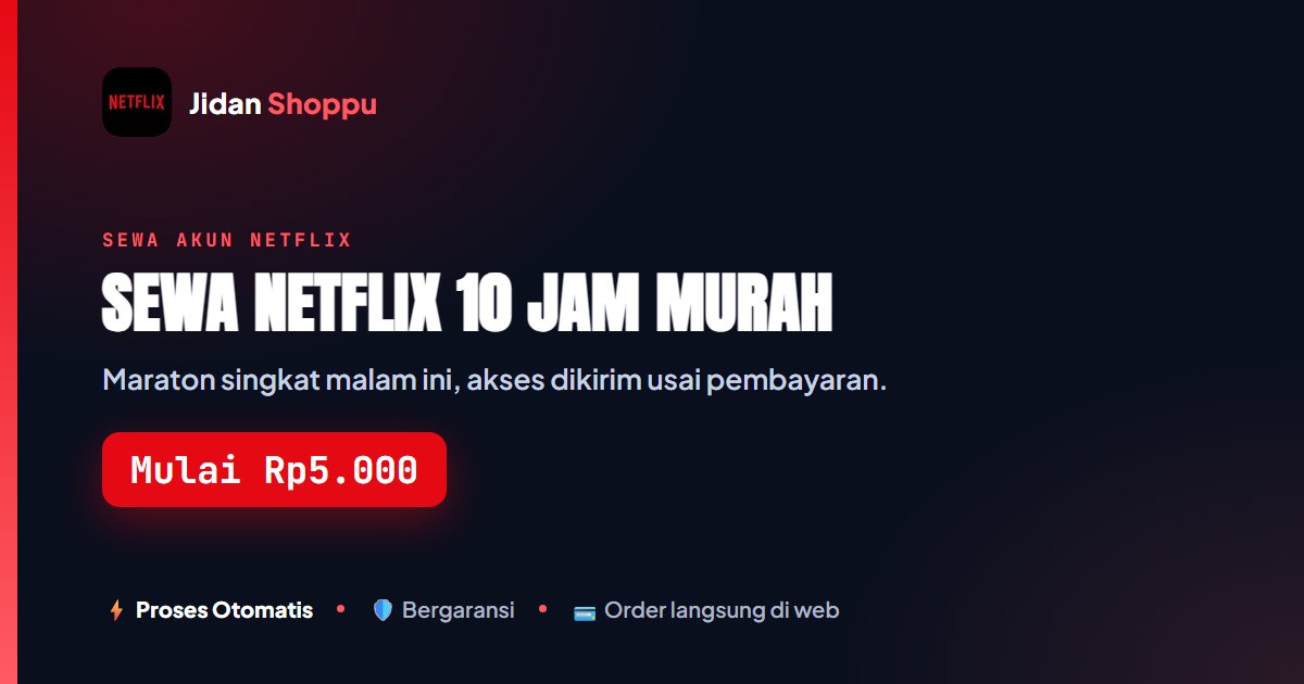 Kartu ringkas Netflix 10 jam, langsung mulai. — Mulai Rp5.000 di Jidan Shoppu