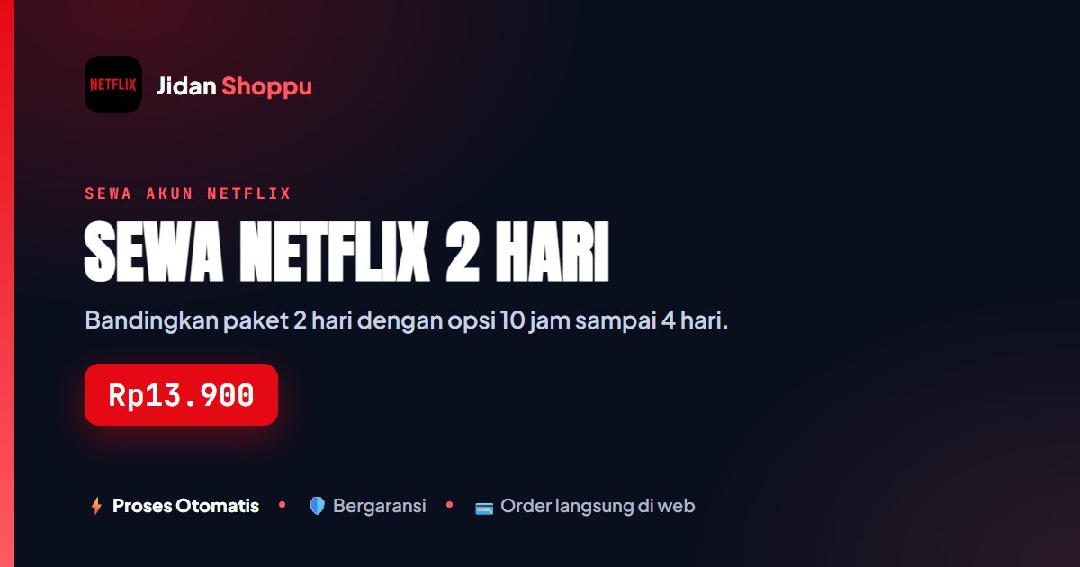 Kartu ringkas Sewa Netflix 2 Hari: Bandingkan Sebelum Checkout — Rp13.900 di Jidan Shoppu