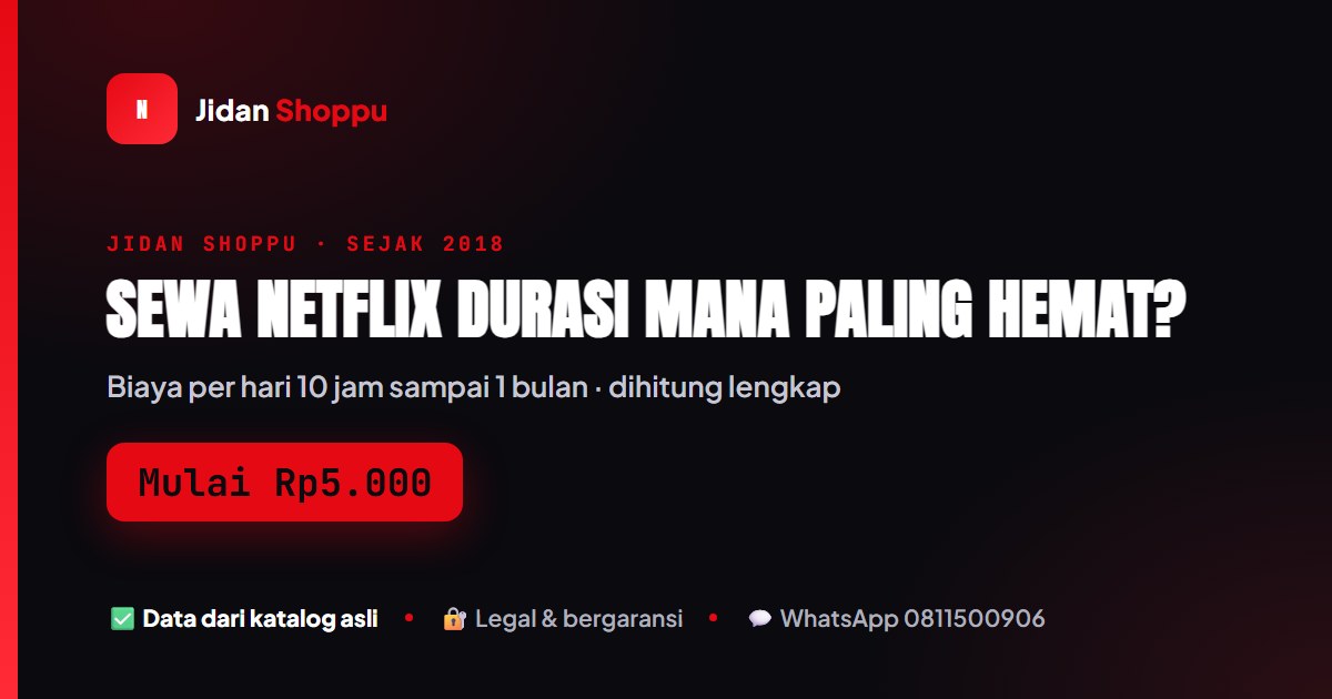 Kartu ringkas Sewa Netflix Durasi Mana yang Paling Hemat? di Jidan Shoppu