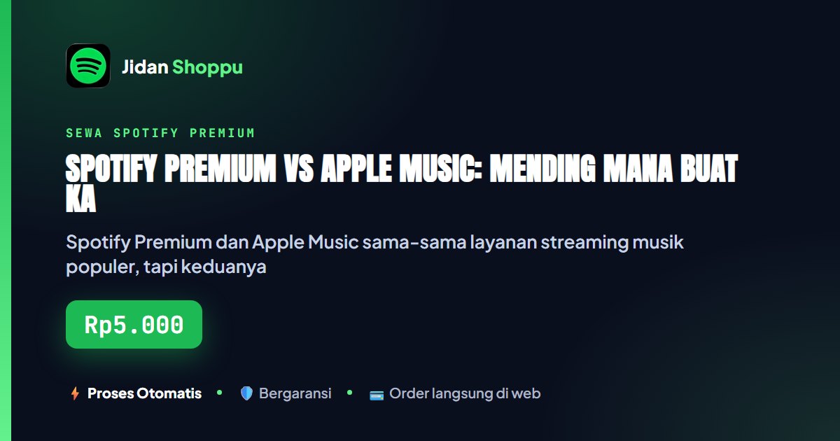 Kartu ringkas Spotify Premium vs Apple Music: Mending Mana buat Kamu? — Jidan Shoppu