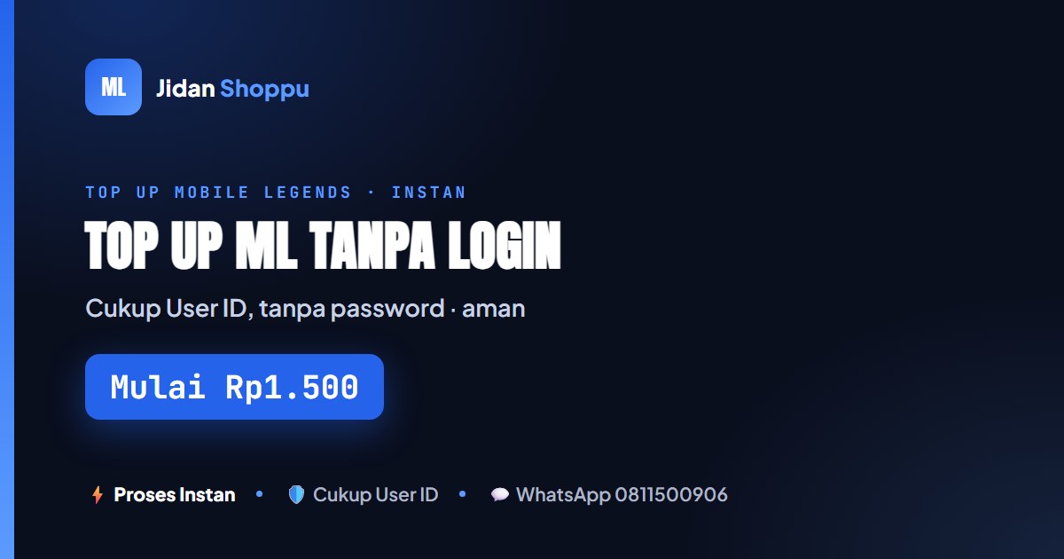 Top Up ML Tanpa Login | Cukup User ID, Tanpa Password - Aman