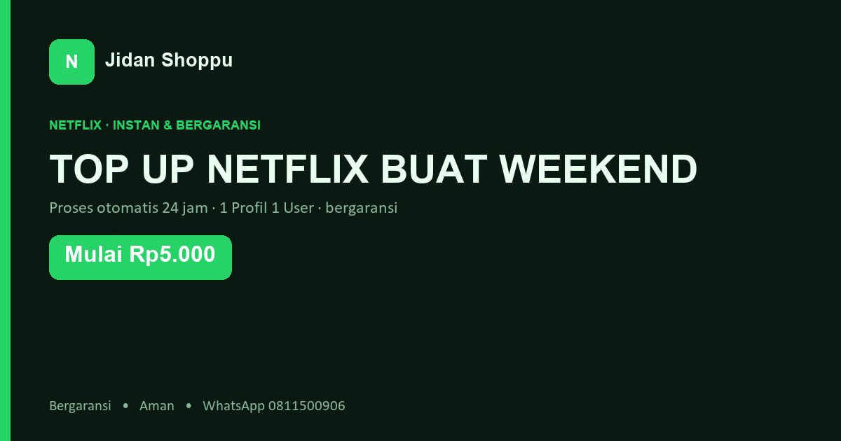 Kartu ringkas Top Up Netflix Buat Weekend di Jidan Shoppu