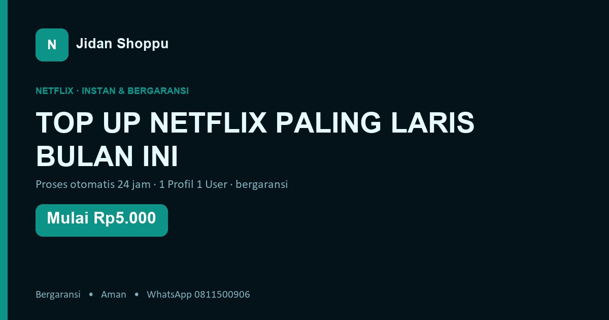 Kartu ringkas Top Up Netflix Paling Laris Bulan Ini di Jidan Shoppu